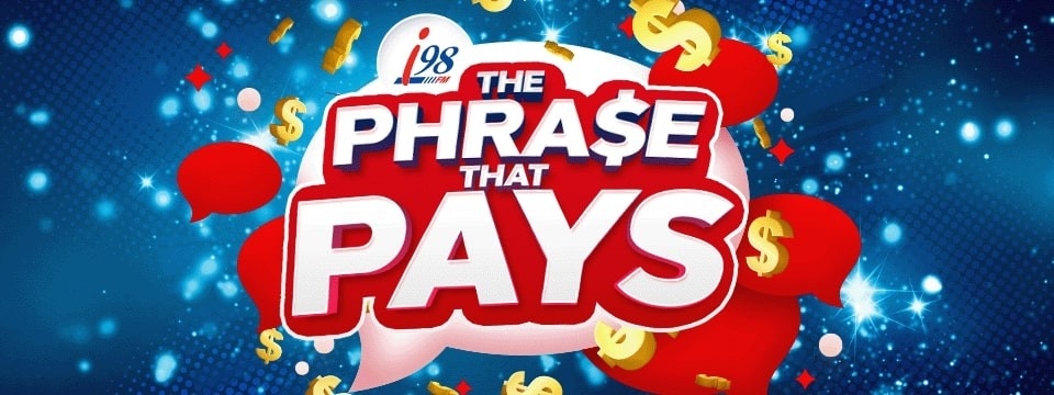 i98’s The Phrase That Pays!