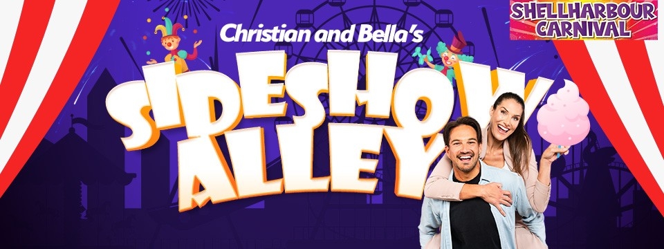 Christian and Bella’s Sideshow Alley