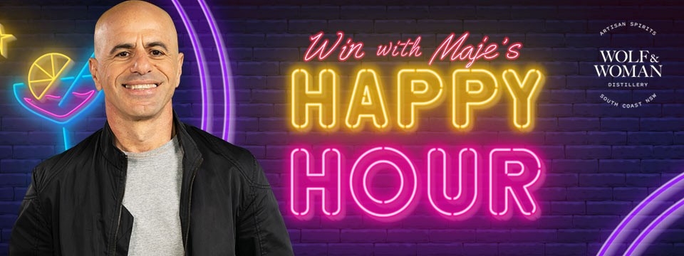 Win with Maje’s Happy Hour