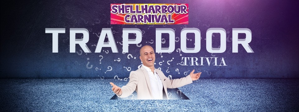 Trap Door Trivia Joylands Shellharbour
