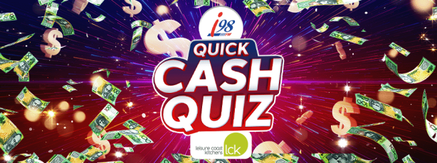 i98’s Quick Cash Quiz